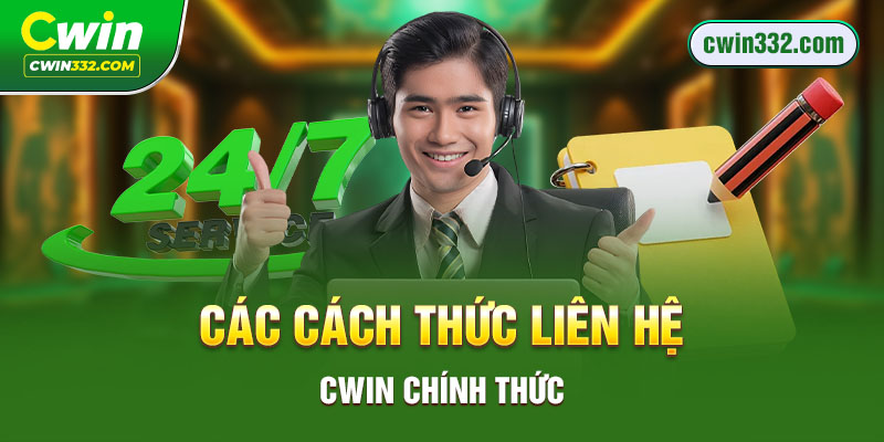 Các cách thức liên hệ Cwin chính thức 